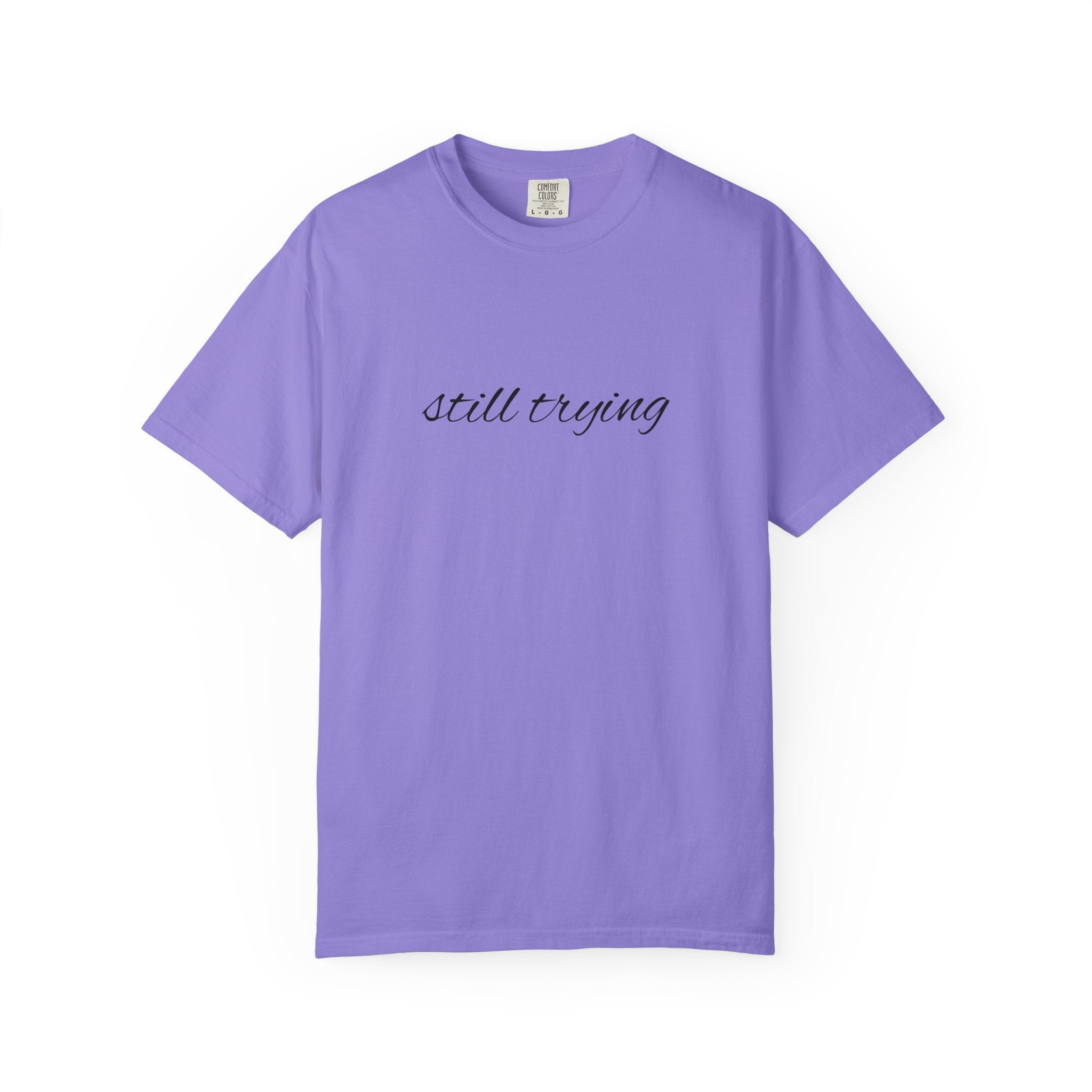 Still Trying Tee