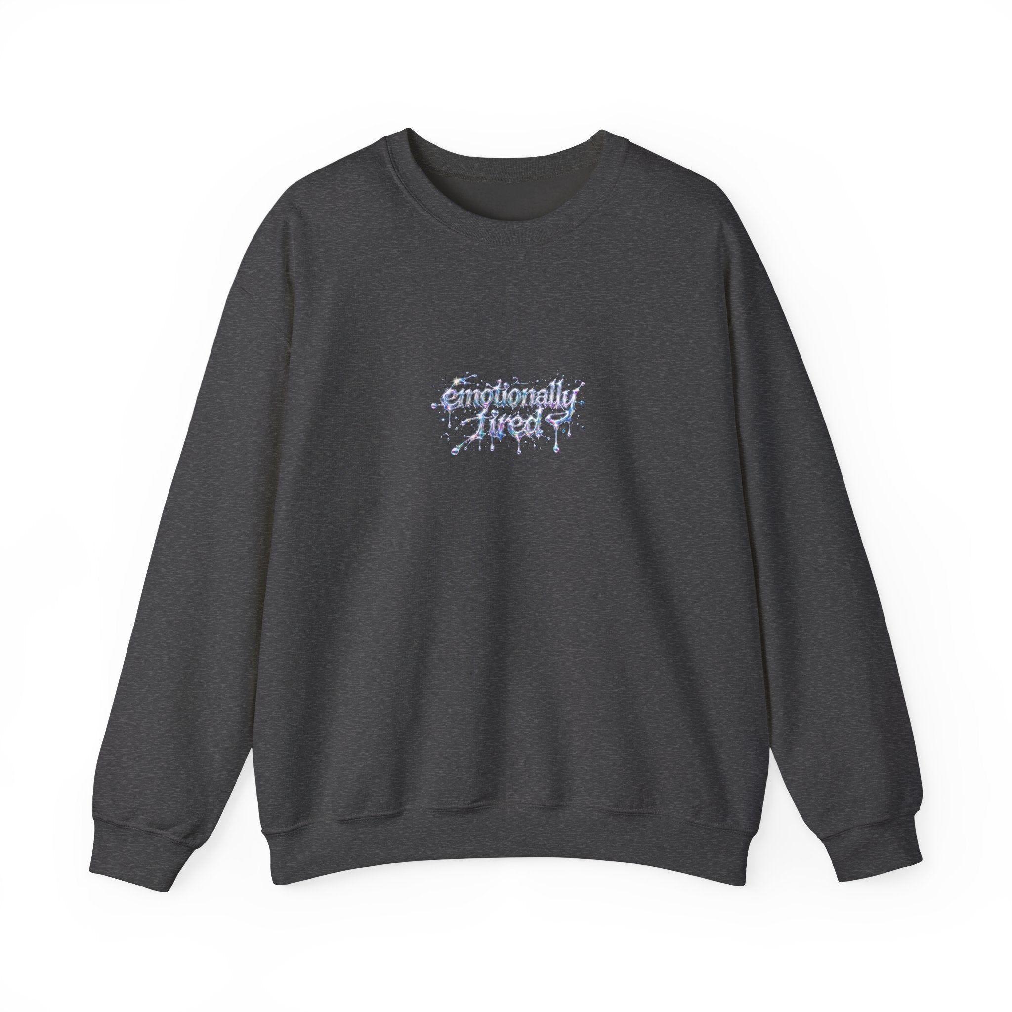 Emotionally Tired Crewneck