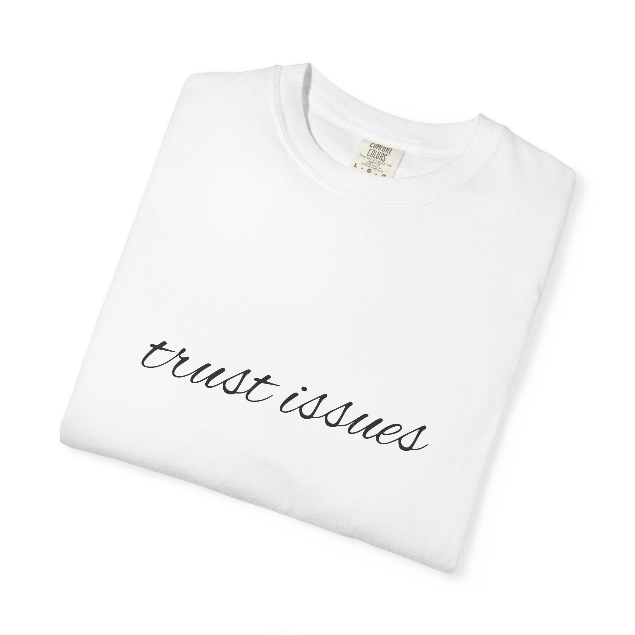 Trust Issues Tee
