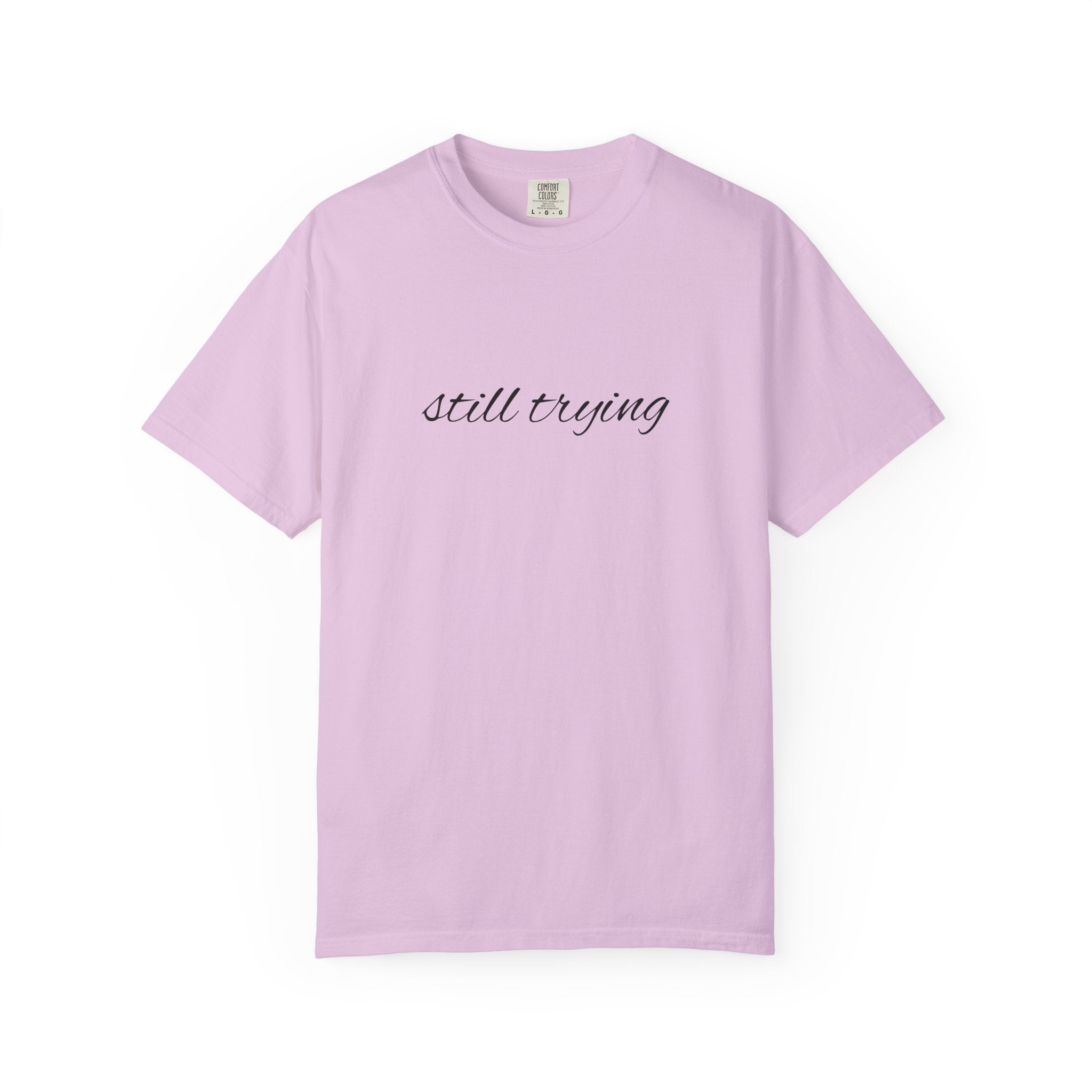 Still Trying Tee