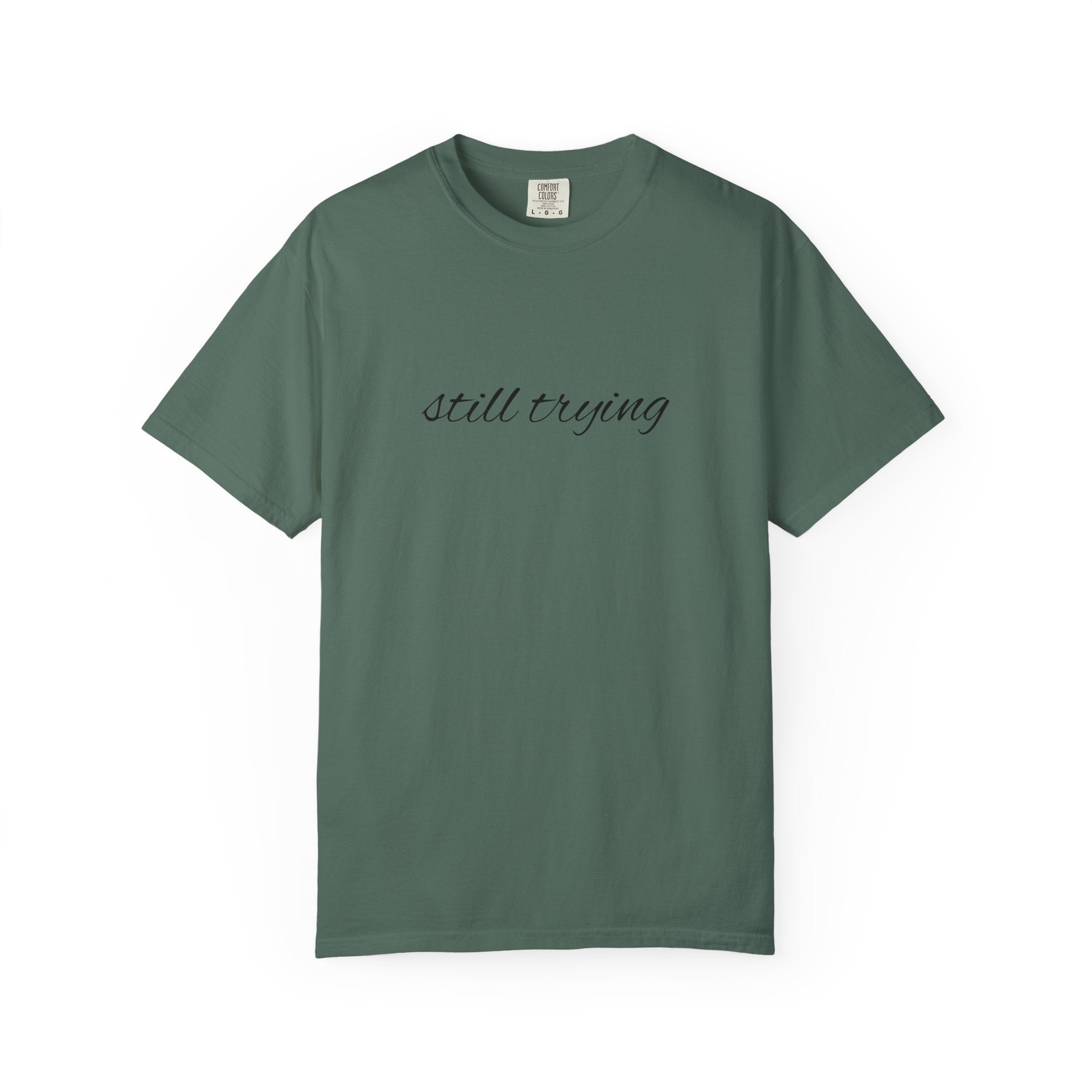 Still Trying Tee