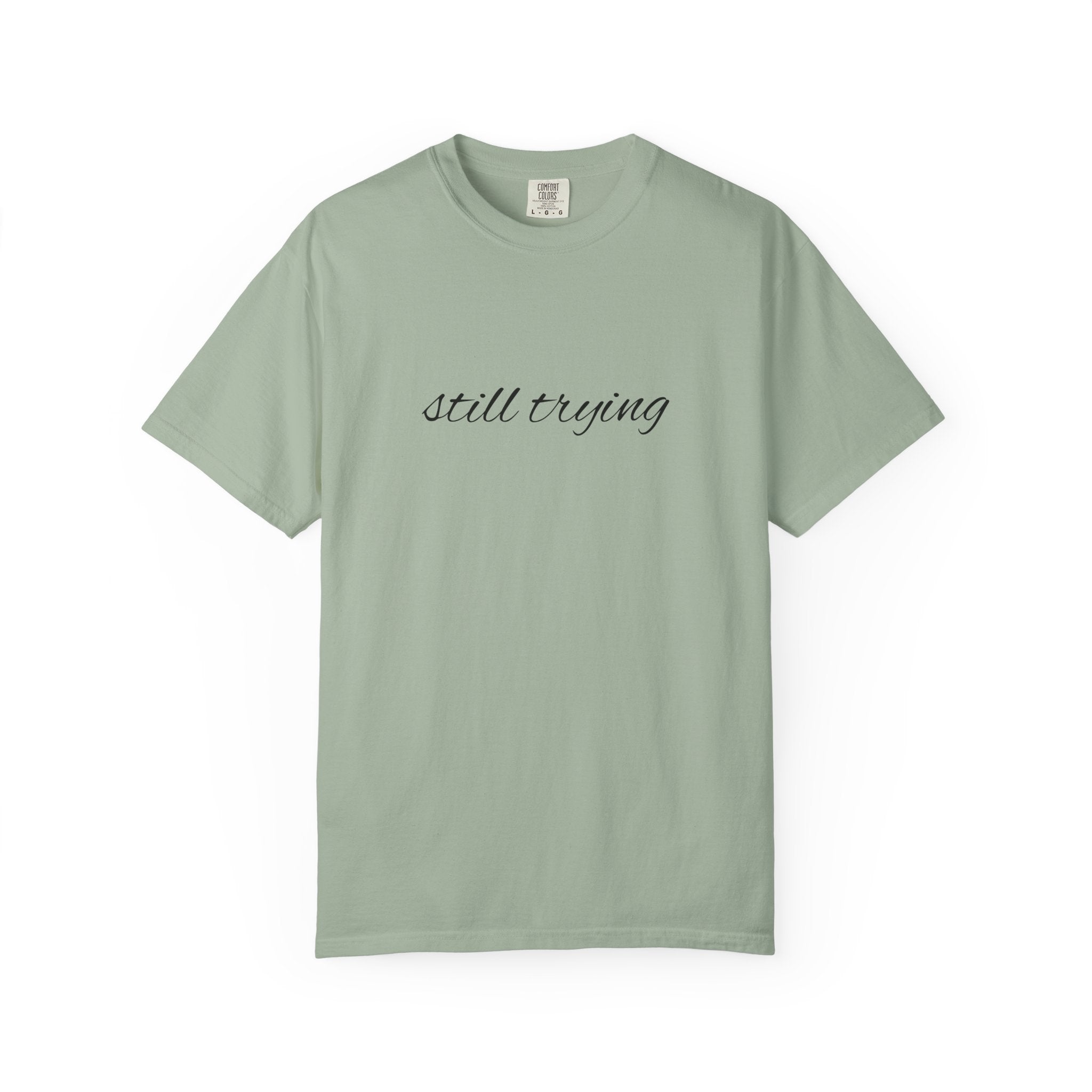 Still Trying Tee