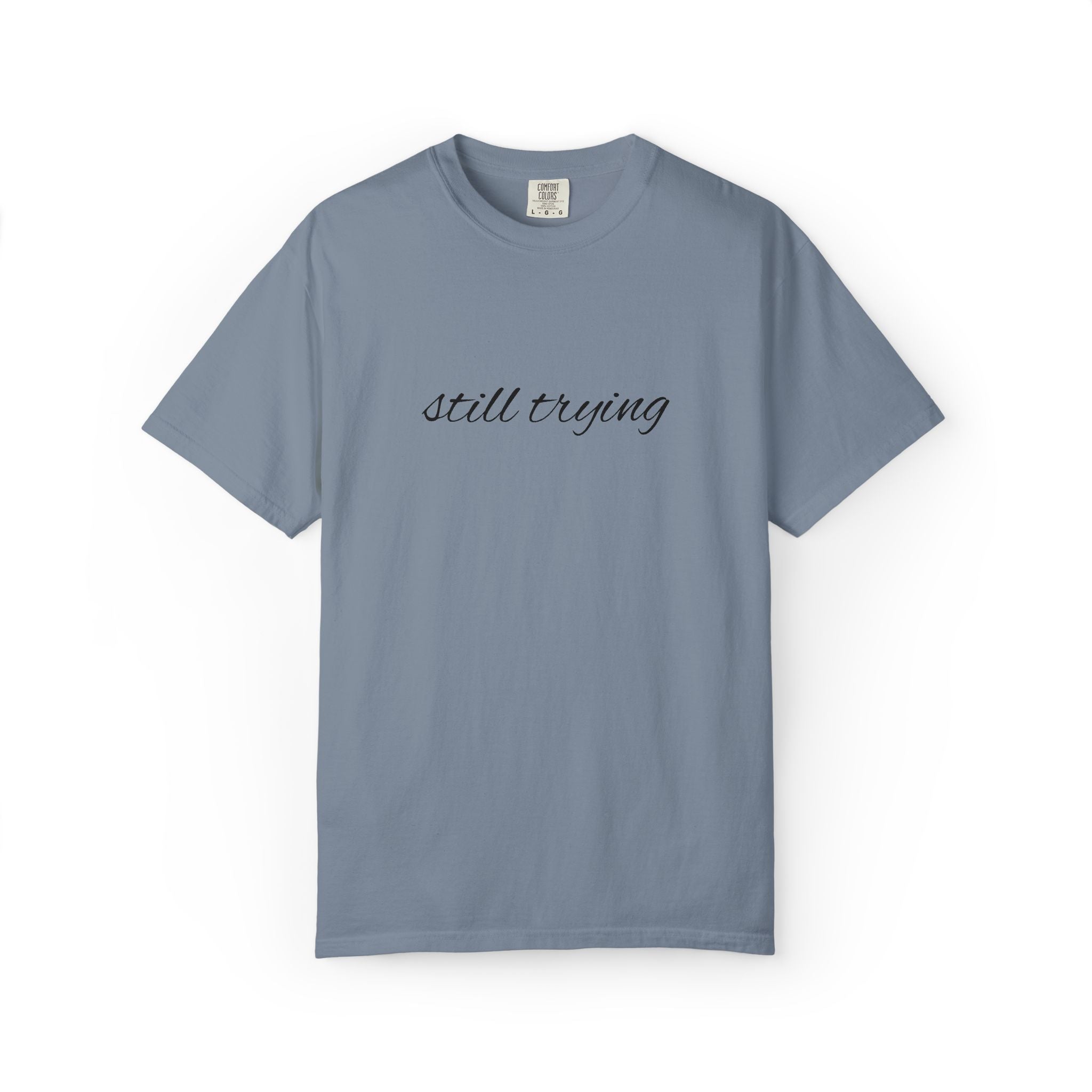 Still Trying Tee